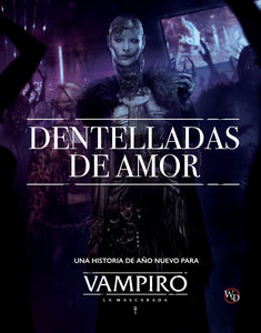 Dentelladas De Amor - Una historia para Vampiro: La Mascarada