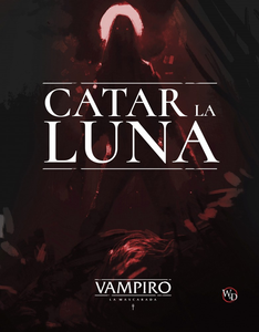Catar la luna: Vampiro La Mascarada 5ª Edición