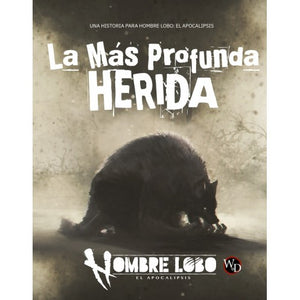 La Más Profunda Herida - Una Historia para Hombre Lobo: El Apocalipsis