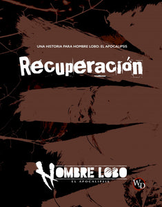 Recuperación - Una historia para Hombre Lobo: El Apocalipsis