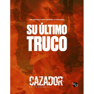 Su Último Truco - Una historia para Cazador: La Venganza