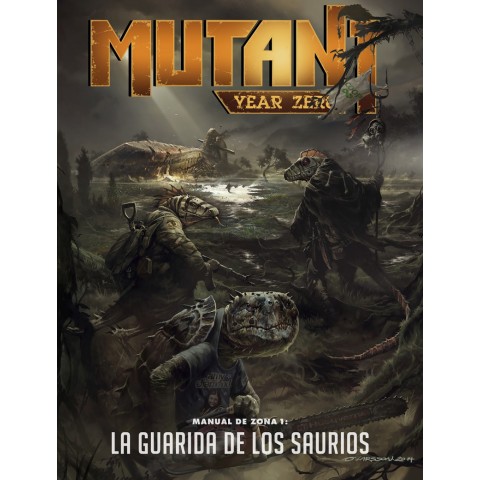 Mutant Year zero: Manual de Zona 1- La Guarida de los Saurios