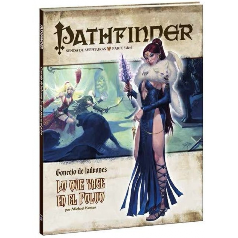 Pathfinder-Concejo de Ladrones 3: Lo que yace en el Polvo